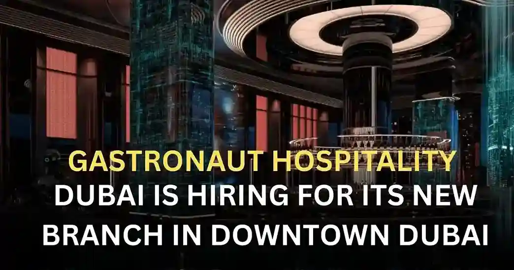 Gastronaut Hospitality Careers in Dubai