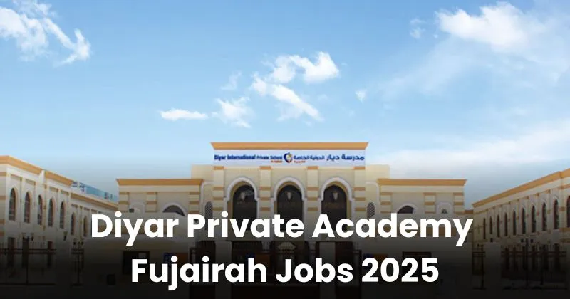 Diyar Private Academy Fujairah Careers