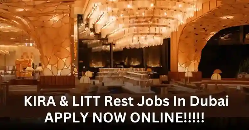 KIRA & LITT Restaurant Dubai Careers 2025